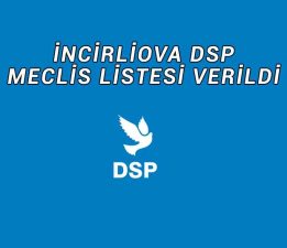 DSP’nin Meclis Listesi Belli Oldu