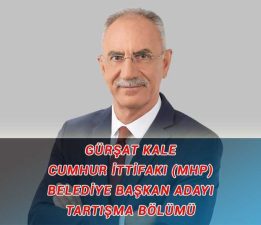 Gürşat Kale – Cumhur İttifakı Belediye Başkan Adayı