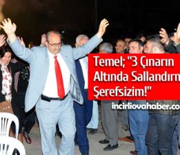 Temel, “3 Çınarın Altında Sallandırmazsam Şerefsizim.”