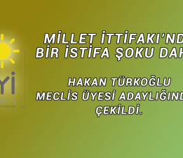 Millet İttifakı’nda Bir İstifa Şoku Daha!