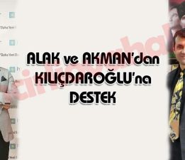 Alak ve Akman’dan Kılıçdaroğlu’na Destek