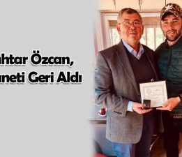 Muhtar Özcan, Emanetini Geri Aldı