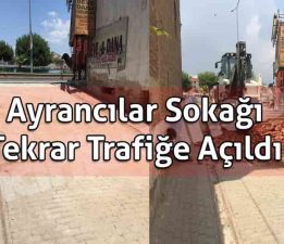 Ayrancılar Sokağı, Tekrar Trafiğe Açıldı!