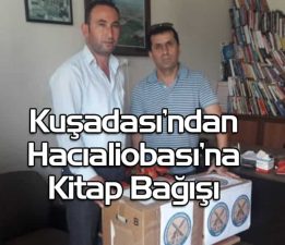 Hacıaliobası’na, Kuşadası’ndan Bağış