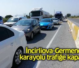 İncirliova-Germencik Karayolu Kapatıldı!