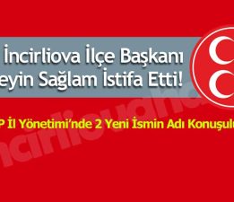 MHP’de Başkan Sağlam İstifa Etti!