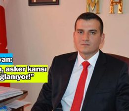 Pehlivan, “Asker karısı gibi ağlanıyor!”